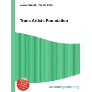  Trans Artists Foundation: Ronald Cohn Jesse Russell: Books