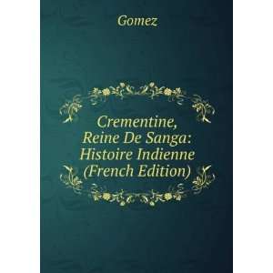  Crementine, Reine De Sanga: Histoire Indienne (French 