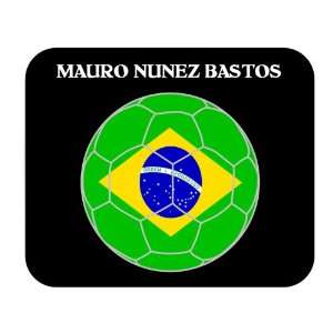  Mauro Nunez Bastos (Brazil) Soccer Mouse Pad: Everything 