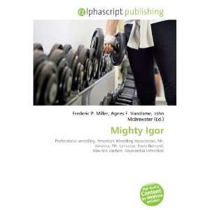 Mighty Igor: 9786134246453:  Books