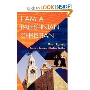    I Am a Palestinian Christian [Paperback]: Mitri Raheb: Books
