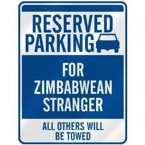   RESERVED PARKING FOR ZIMBABWEAN STRANGER  PARKING SIGN 