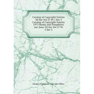  of Copyright Entries 3D Ser Vol 27 Pt 1 Sec 3. Catalog of Copyright 