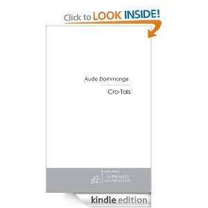 Cro Tals (French Edition) Aude Dommange  Kindle Store