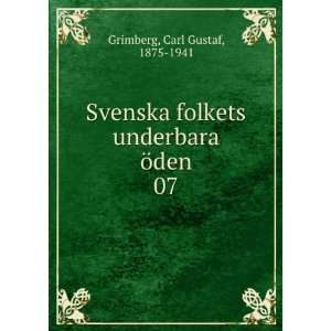   folkets underbara Ã¶den. 07 Carl Gustaf, 1875 1941 Grimberg Books