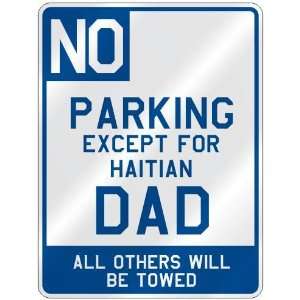   EXCEPT FOR HAITIAN DAD  PARKING SIGN COUNTRY HAITI