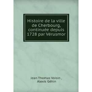   1728 par VÃ©rusmor: Alexis GÃ©hin Jean Thomas Voisin : Books