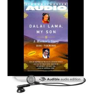 Dalai Lama, My Son: A Mothers Story [Unabridged] [Audible Audio 