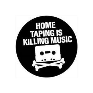 HOME TAPING IS KILLING MUSIC Pinback button 1.25 pin / badge Retro 