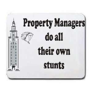  Property Managers do all their own stunts Mousepad Office 