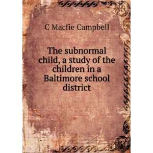  The subnormal child, a study of the children in a 