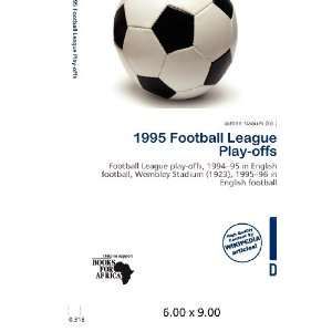   : 1995 Football League Play offs (9786200616869): Jordan Naoum: Books
