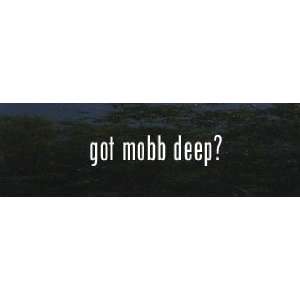  got mobb deep? Vinyl Decal Stickers: Everything Else