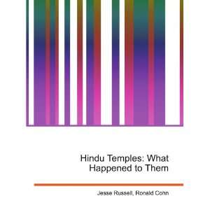  Hindu Temples What Happened to Them Ronald Cohn Jesse 