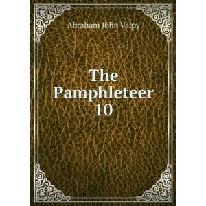  The Pamphleteer. 10 Abraham John Valpy Books