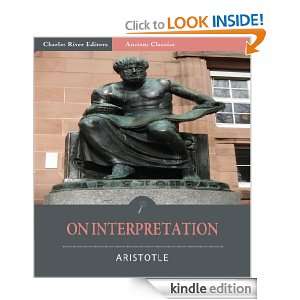 On Interpretation [Illustrated Aristotle, Charles River Editors 