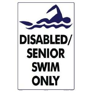  Disabled/Senior Swim Only Sign 7082Wa1218E Everything 