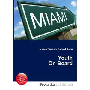  Youth On Board Ronald Cohn Jesse Russell Books