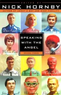   Speaking with the Angel by Nick Hornby, Penguin Group 
