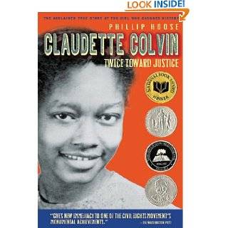 Claudette Colvin Twice Toward Justice by Phillip M. Hoose (Dec 21 