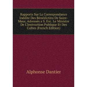   Publique Et Des Cultes (French Edition) Alphonse Dantier Books