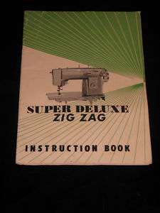 SINGER SUPER DELUXE ZIG ZAG INSTRUCTION MANUAL ??  