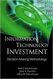 Information Technology Investment: Decision Making Methodology 