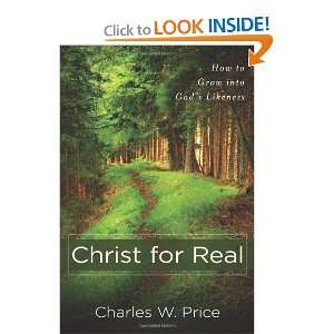 Start reading Christ for Real How to Grow into Gods Likeness on 