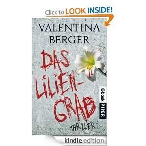 Das Liliengrab Thriller (German Edition) Valentina Berger  