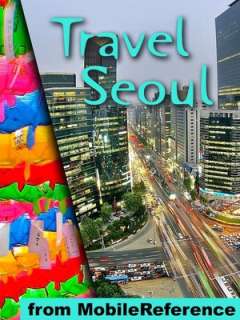 Travel Seoul, South Korea Illustrated Guide, Korean Phrasebook and 