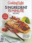 COOKING LIGHT MAGAZINE 5 INGREDIENTS 15 MINUTE 122 EVER