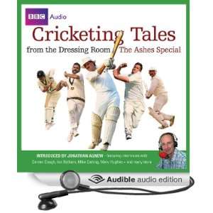  Cricketing Tales from The Dressing Room: The Ashes Special 