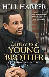 Letters to a Young Brother by Hill Harper 2007, Paperback  