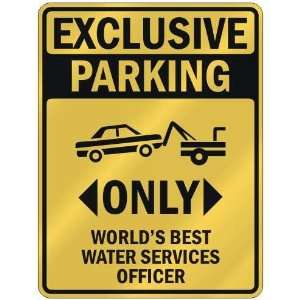   ONLY WORLDS BEST WATER SERVICES OFFICER  PARKING SIGN OCCUPATIONS