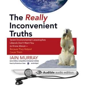  The Really Inconvenient Truths (Audible Audio Edition 