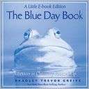 The Blue Day Book; A Little Bradley Trevor Greive