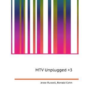  MTV Unplugged +3: Ronald Cohn Jesse Russell: Books
