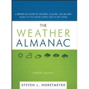  The Weather Almanac: A Reference Guide to Weather, Climate 