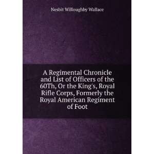   Rifle Corps, Formerly the Royal American Regiment of Foot: Nesbit