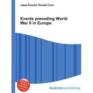  Events preceding World War II in Europe Ronald Cohn Jesse 