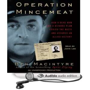  Operation Mincemeat How a Dead Man and a Bizarre Plan 