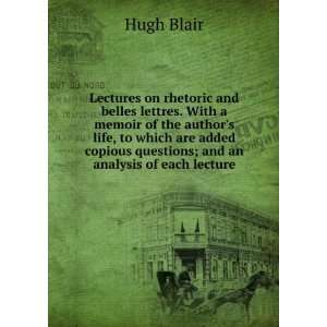   copious questions; and an analysis of each lecture Hugh Blair Books