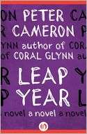 Leap Year A Novel Peter Cameron