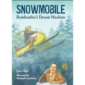  Snowmobile: Bombardiers Dream Machine (Junior Library 