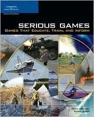 Serious Games: Games That Educate, Train, and Inform, (1592006221 