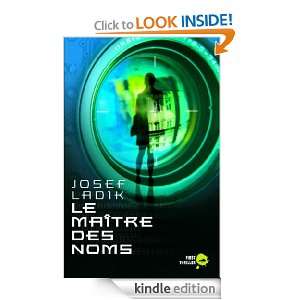 Le Maître des noms (First Thriller) (French Edition): Josef LADIK 