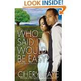 Who Said It Would Be Easy? A Story of Faith (Zane Presents) by Cheryl 
