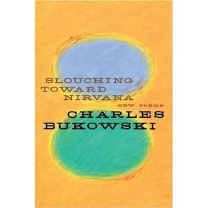   Toward Nirvana: New Poems [Paperback]: Charles Bukowski: Books