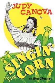 Judy Canova Singin in the Corn NEW by Ben Ohmart 9781593933166 