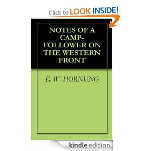 NOTES OF A CAMP FOLLOWER ON THE WESTERN FRONT E. W. HORNUNG  
